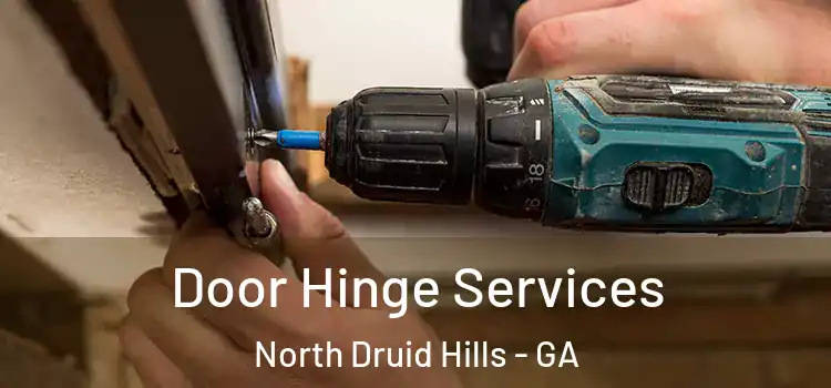 Door Hinge Services North Druid Hills - GA