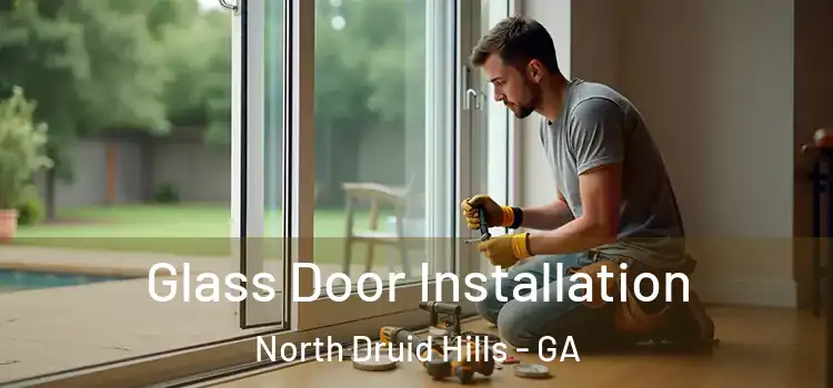 Glass Door Installation North Druid Hills - GA