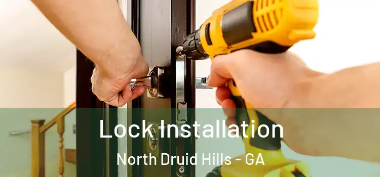 Lock Installation North Druid Hills - GA