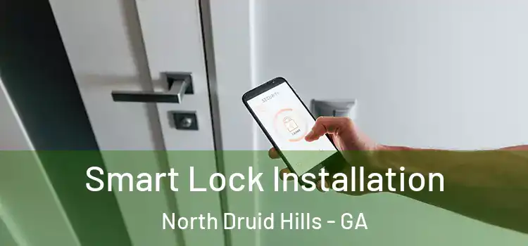 Smart Lock Installation North Druid Hills - GA